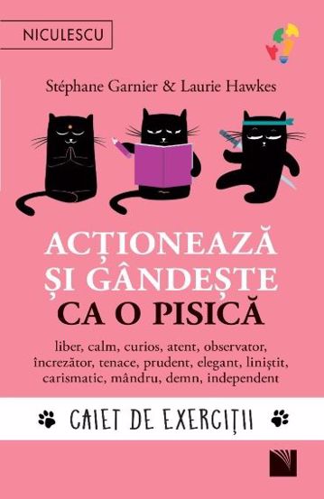 Actioneaza si gandeste ca o pisica. Caiet de exercitii - 42.31 Lei