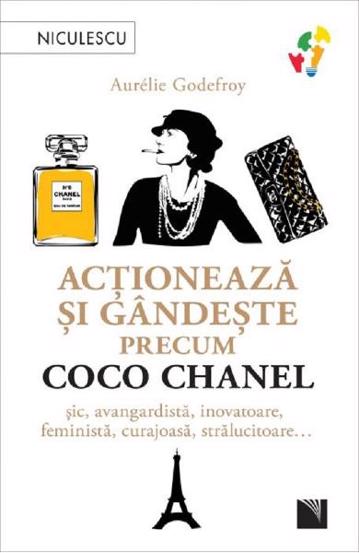 Actioneaza si gandeste precum Coco Chanel - 33.58 Lei