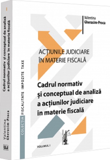 Actiunile judiciare in materie fiscala Vol.1 - 28.34 Lei