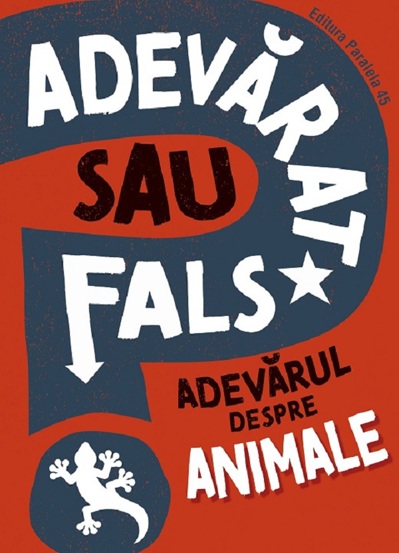 Adevarat sau fals? Adevarul despre animale - 28.89 Lei