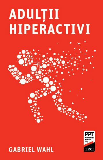 Adultii hiperactivi - 35.03 Lei