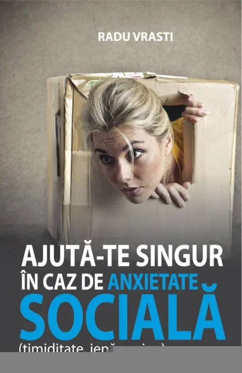 Ajuta-te singur in caz de anxietate sociala - 27.81 Lei