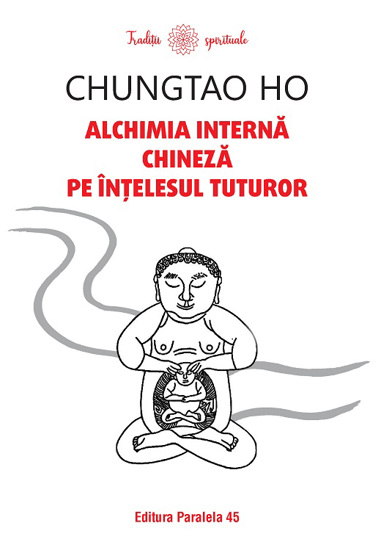 Alchimia interna chineza pe intelesul tuturor - 30.82 Lei