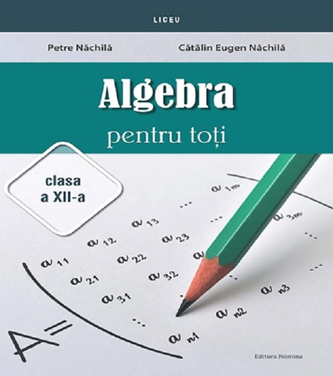 Algebra pentru toti - Clasa 12 - 44.00 Lei