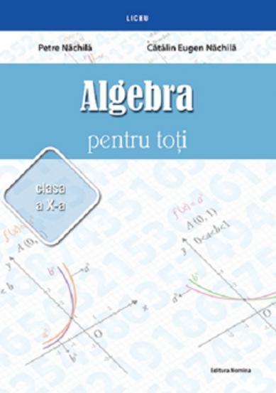 Algebra pentru toti - Clasa a 10-a - 44.00 Lei