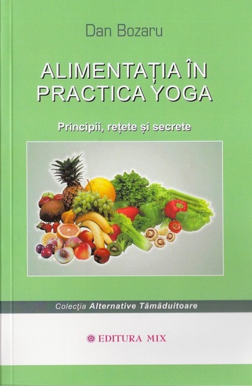 Alimentatia in practica Yoga - 32.06 Lei