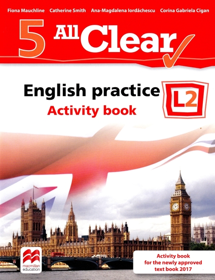All Clear. English Practice L2. Activity book. Lectia de engleza - Clasa 5 - 34.66 Lei