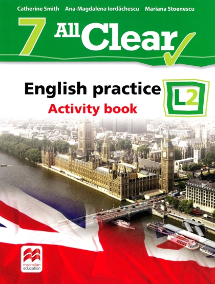 All Clear. English Practice L2. Activity book. Lectia de engleza - Clasa 7 - 34.82 Lei