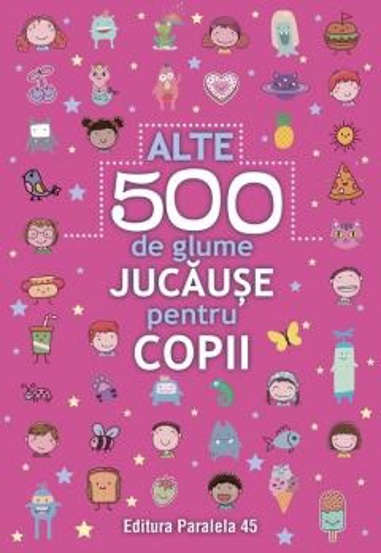 Alte 500 de glume jucause pentru copii - 21,15 Lei