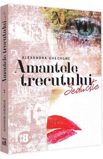 Amantele trecutului Vol.2: Seductie - 22.83 Lei
