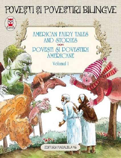 American Fairy Tales and Stories. Povesti si povestiri americane Vol.1 - 26.21 Lei