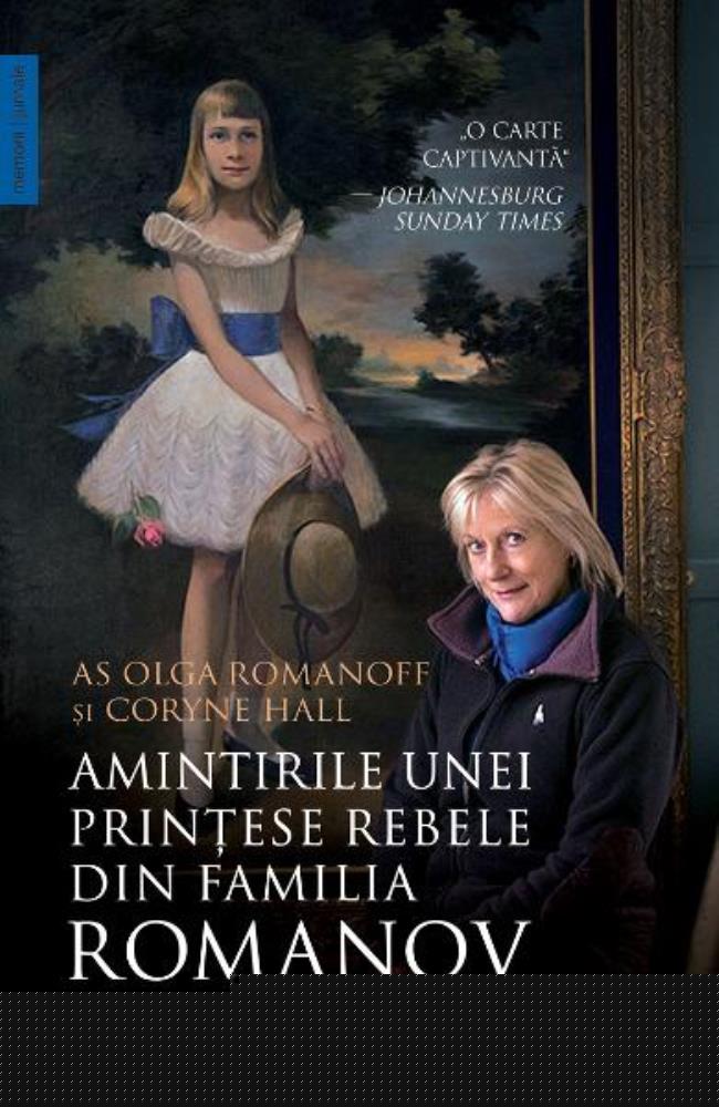 Amintirile unei printese rebele din familia Romanov - 37.20 Lei