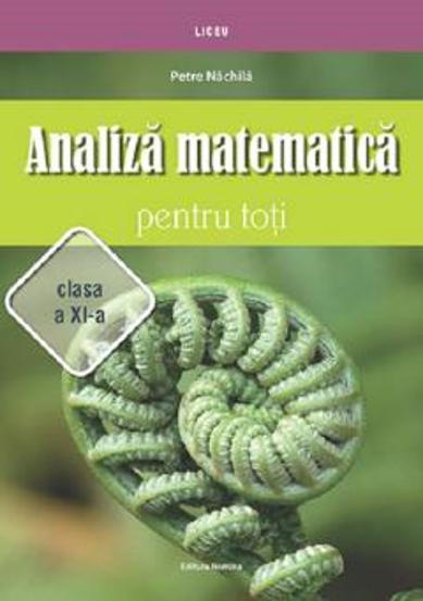 Analiza matematica pentru toti casa a XI-a - 40.88 Lei