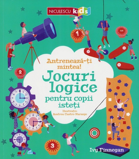 Antreneaza-ti mintea! Jocuri logice pentru copii isteti - 49.26 Lei