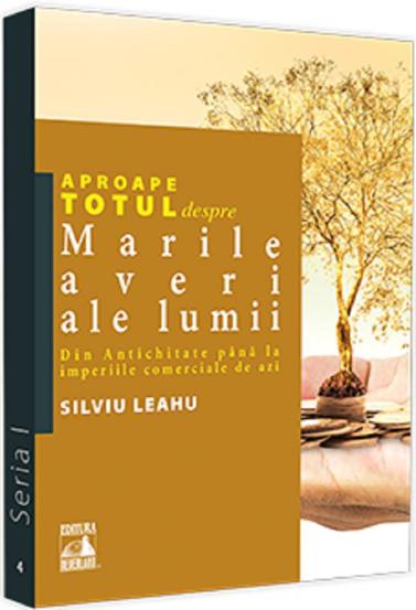 Aproape totul despre... Marile averi ale lumii - 20.83 Lei