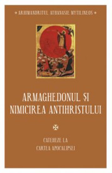 Armaghedonul si nimicirea antihristului - 36.00 Lei