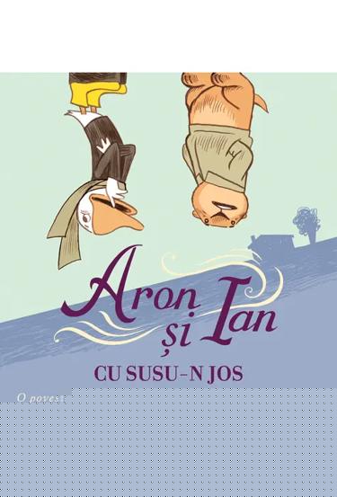 Aron si Ian cu susu-n jos - 40.00 Lei