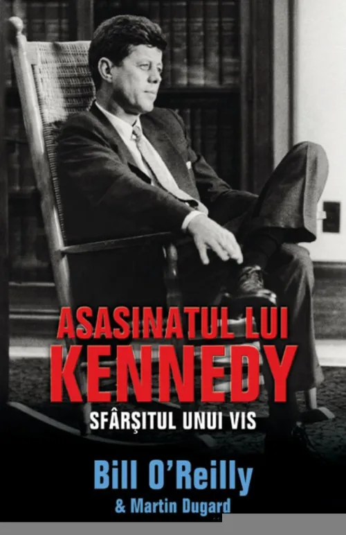 Asasinatul lui Kennedy. Sfarsitul unui vis - 35.44 Lei