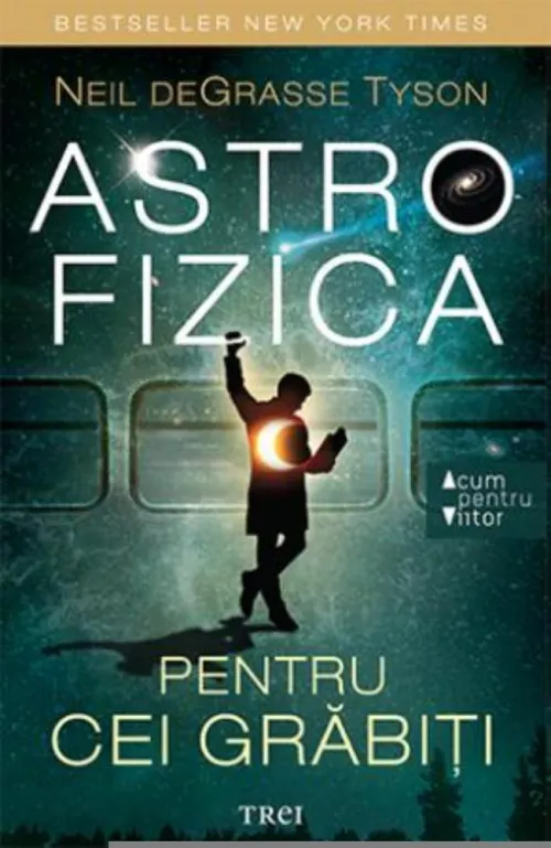 Astrofizica pentru cei grabiti - 46.90 Lei