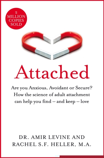 Attached : Are you Anxious Avoidant or Secure? How the science of adult attachment can help you find - and keep - love - 53.11 Lei