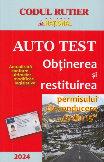 Auto test. Obtinerea si restituirea permisului de conducere 2024 - 21.60 Lei