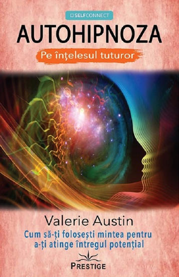 Autohipnoza pe intelesul tuturor - 29.81 Lei