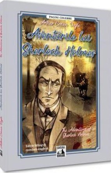 Aventurile lui Sherlock Holmes/ The Adventures of Sherlock Holmes (editie bilingva romana-engleza) - 28.87 Lei