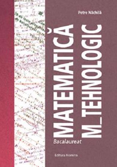 Bacalaureat Matematica M Tehnologic - 23.74 Lei