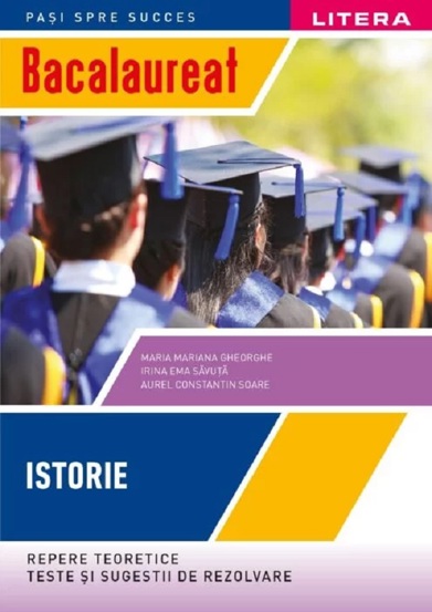 Bacalaureat. Repere teoretice teste si sugestii de rezolvare. Istorie - Clasa 12 - 34.79 Lei