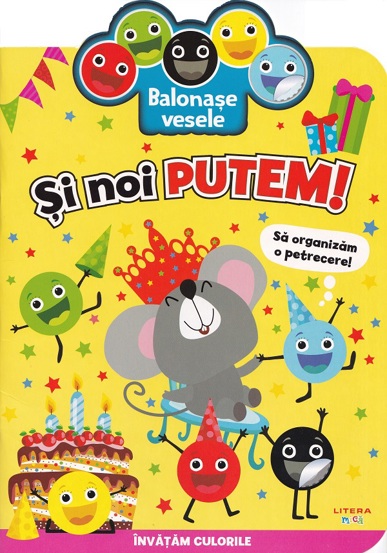 Balonase vesele. Si noi stim: Sa organizam o petrecere! - 15.99 Lei