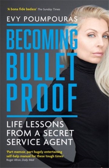 Becoming Bulletproof : Life Lessons from a Secret Service Agent - 52.19 Lei