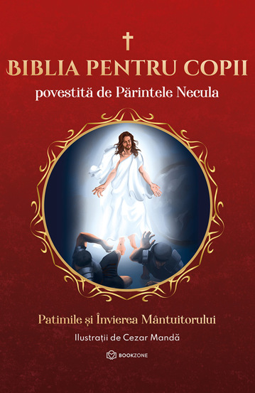 Biblia pentru copii povestita de Parintele Necula Vol. III - 23.99 Lei