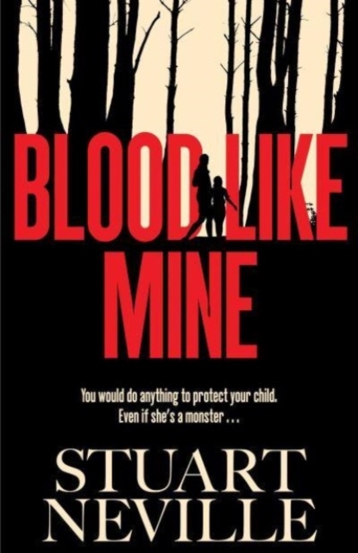 Blood Like Mine : The book everyone is devouring this summer. 'Neville might well be Stephen King's rightful heir' (Will Dean) - 88.40 Lei