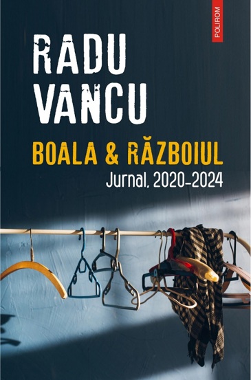 Boala si Razboiul. Jurnal 2020-2024 - 55.20 Lei