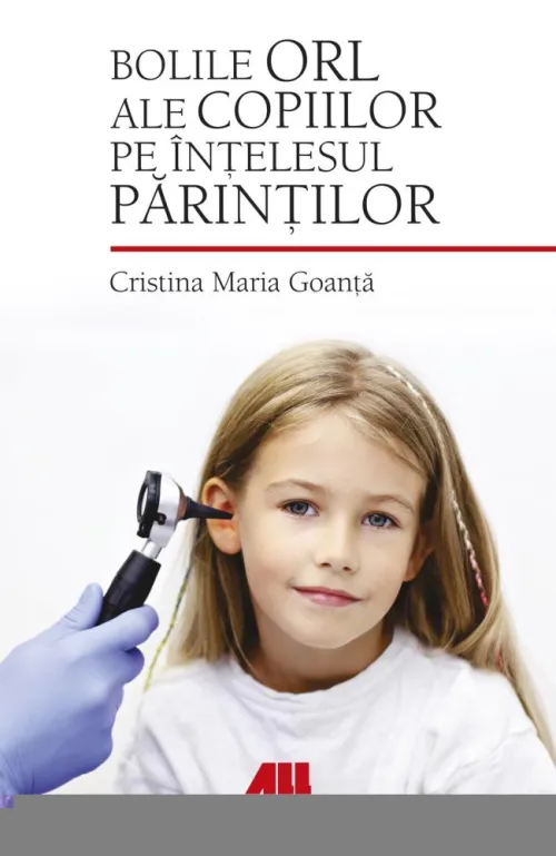 Bolile ORL ale copiilor pe intelesul parintilor - 17.73 Lei