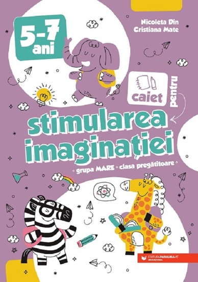 Caiet pentru stimularea imaginatiei 5-7 ani. grupa mare si clasa pregatitoare - 17.86 Lei