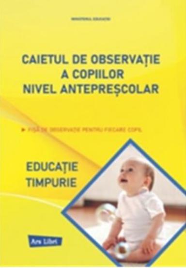 Caietul de observatie a copiilor. Nivel antreprescolar - 26.01 Lei