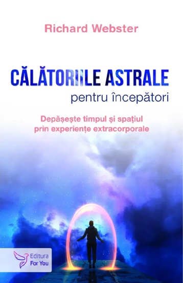 Calatoriile astrale pentru incepatori - 27.17 Lei