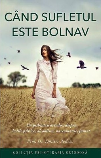 Cand sufletul este bolnav - 16.47 Lei