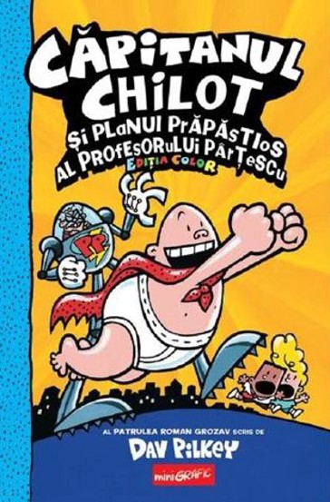 Capitanul Chilot si planul prapastios al profesorului Partescu Ed. color - 44.54 Lei