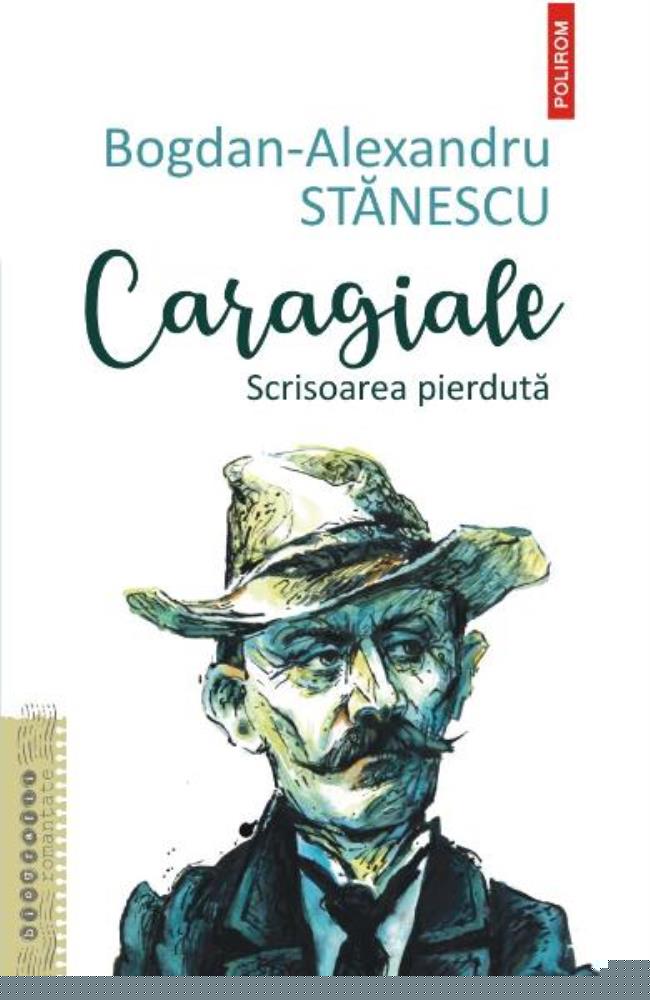 Caragiale. Scrisoarea pierduta - 24.36 Lei