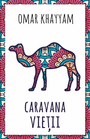 Caravana vietii - 500 de catrene - 31.45 Lei