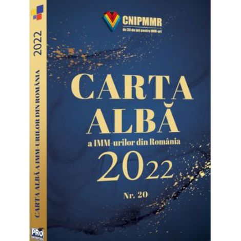 Carta Alba a IMM-urilor din Romania 2022 Nr. 20 - 92,10 Lei