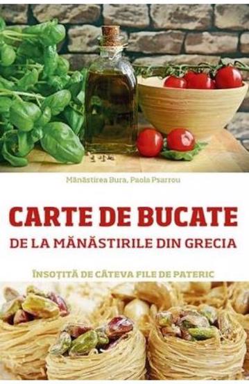 Carte de bucate de la manastirile din Grecia insotita de cateva file de Pateric - 30.40 Lei