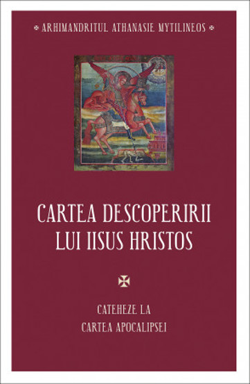 Cartea descoperirii lui Iisus Hristos. Cateheze la Cartea Apocalipsei - 26.85 Lei