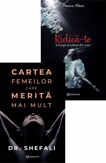 Cartea femeilor care merita mai mult + RIDICA-TE si incepe sa traiesti din nou! - 30.49 Lei