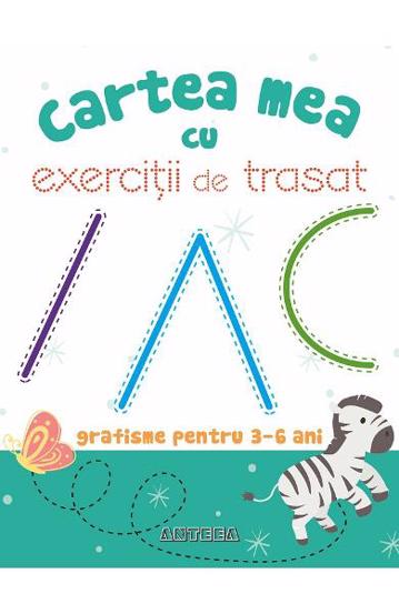 Cartea mea cu exercitii de trasat - 15.08 Lei