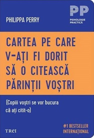 Cartea pe care v‑ati fi dorit sa o citeasca parintii vostri - 40.61 Lei
