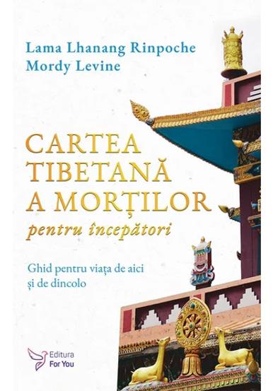 Cartea tibetana a mortilor pentru incepatori - 26.45 Lei