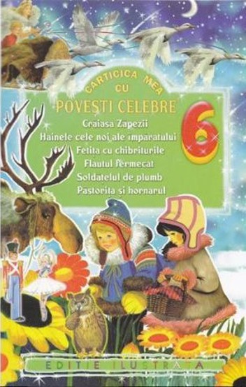 Carticica mea cu povesti celebre: Craiasa Zapezii Hainele cele Noi... - 7,26 Lei